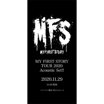 MY FIRST STORY TOUR2020 Acoustic set!! 2020.11.29 15:30開演
